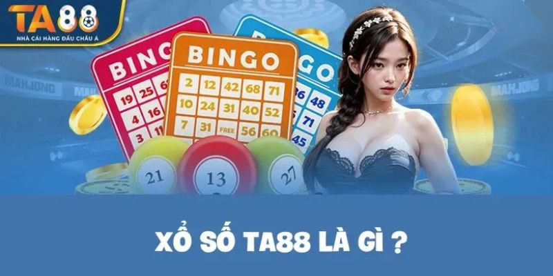 Tổng quan về sảnh xổ số TA88 hot 2024