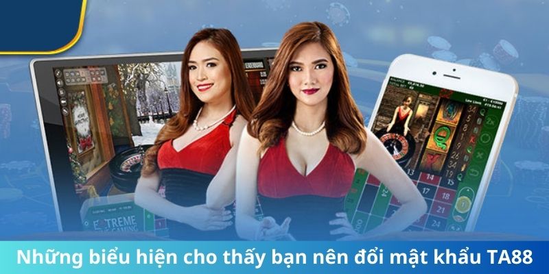 Những biểu hiện cho thấy bạn nên đổi mật khẩu TA88