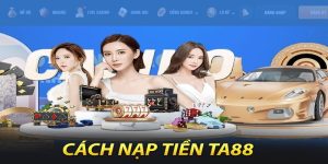 Nạp Tiền TA88