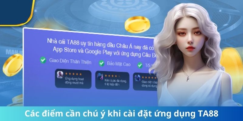 Các điểm cần chú ý khi cài đặt ứng dụng TA88